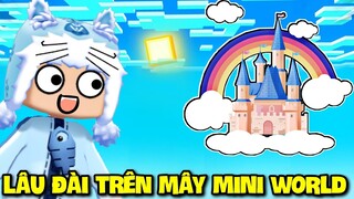 LÂU ĐÀI TRÊN MÂY TRONG MINI WORLD MEOWPEO THỬ THÁCH PHÁ ĐẢO PARKOUR ĐẾN LÂU ĐÀI MINI GAME