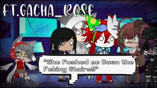 "She Pushed Me Down The Fcking Stairs!!"Meme (Vampire AU) [Ft.Gacha_Rose] [Cuss Warning]