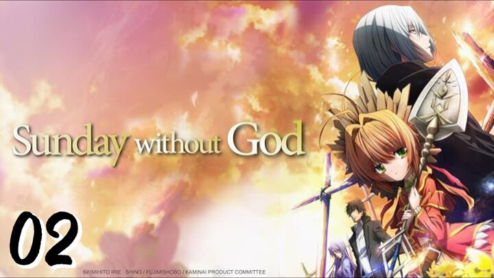 [EP02]Kamisama no Inai Nichiyōbi