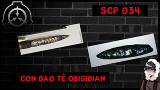 SCP 034 || CON DAO TẾ OBSIDIAN || CÓ THỂ TRỞ THÀNH NGƯỜI KHÁC || SAFE - AN TOÀN