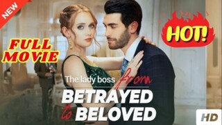 The Lady Boss from Betrayed to Beloved