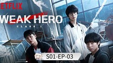 Weak Hero Class S01 [Episode-03] Hindi Dubbed....K-Drama....Korean Drama....2025
