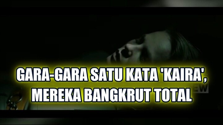 😱 GARA-GARA SATU KATA 'KAIRA', MEREKA BANGKRUT TOTAL