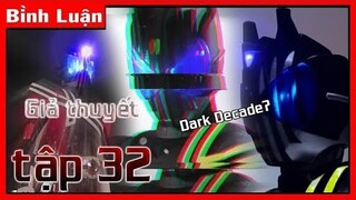 [Bình Luận] Giả Thuyết về Tập 32 của Kamen Rider Decade