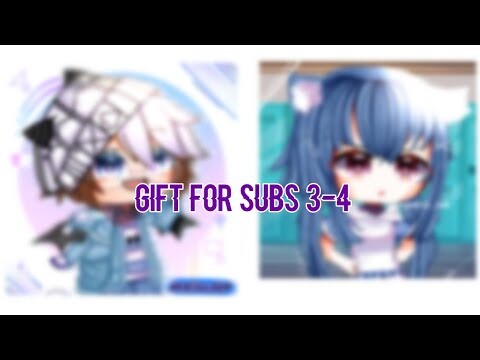 gift for Subs 3-4/7