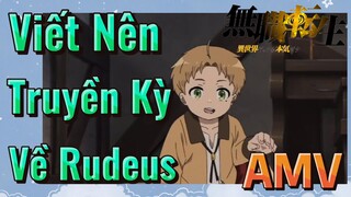 [Thất Nghiệp Chuyển Sinh] AMV | Viết Nên Truyền Kỳ Về Rudeus