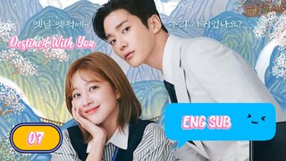 🇰🇷DestinedWithYou EPISODE 7 ENG SUB | KDRAMA