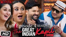 The Great Indian Kapil Show Season 2 Episode 4 | The Great Indian Kapil Show | Hindi Comedy Show