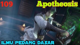Alur Cerita Apotheosis S1 Part 109 :  Ilmu Pedang Dasar