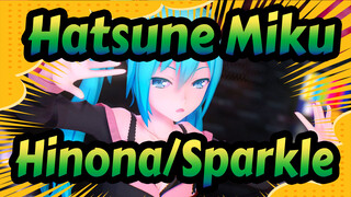 Hatsune Miku|[MMD]Hinona/Sparkle-Hatsune