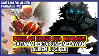 (Saitama vs Allien #2) | Saitama Mengeluarkan PUKULAN SERIUS DUA TANGAN Mengalahkan Lucifer!!!