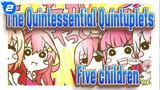 [The Quintessential Quintuplets]Five children have arrived_2