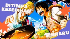 DITIMPA KESEDIHAN [ONE PIECE AMV KEREN]