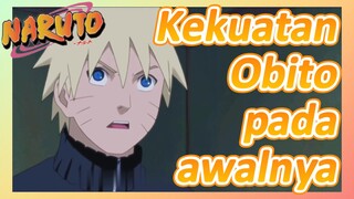 Kekuatan Obito pada awalnya