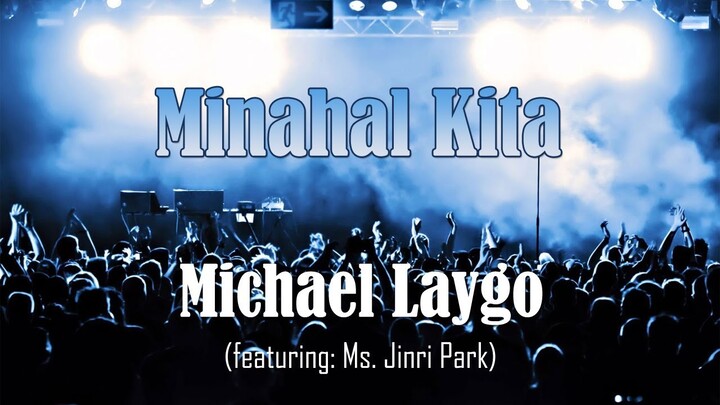 Minahal Kita - Michael Laygo (Lyric Video)