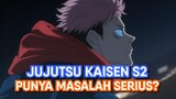 Masalah Serius di Jujutsu Kaisen Season 2