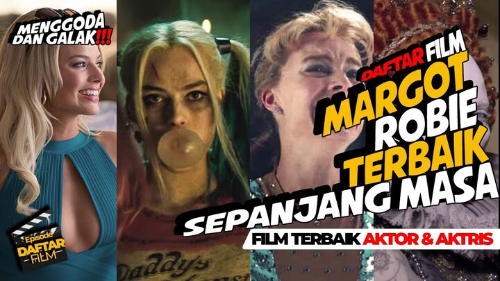 CANTIK BANGET !! Daftar Film Margot Robie Terbaik Sepanjang Masa