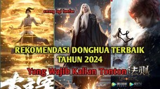 REKOMENDASI DONGHUA TERBAIK TAHUN 2024 YANG WAJIB KALIAN TONTON GUYS