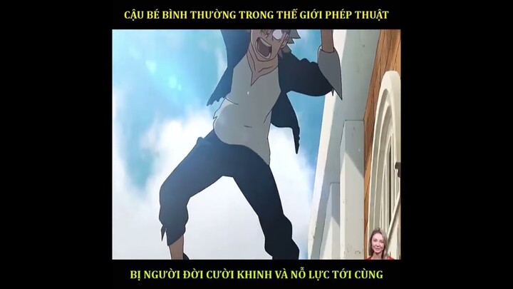 Review phim - Thanh niên bị khinh thường trong thế giới phép thuật và cái kết