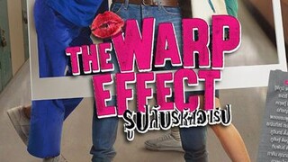 🇹🇭THE WARP EFFECT EP 7 ENG SUB