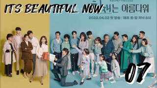 󾓮 현재는 아름다워 IT'S BEAUTIFUL NOW EP 7 ENG SUB