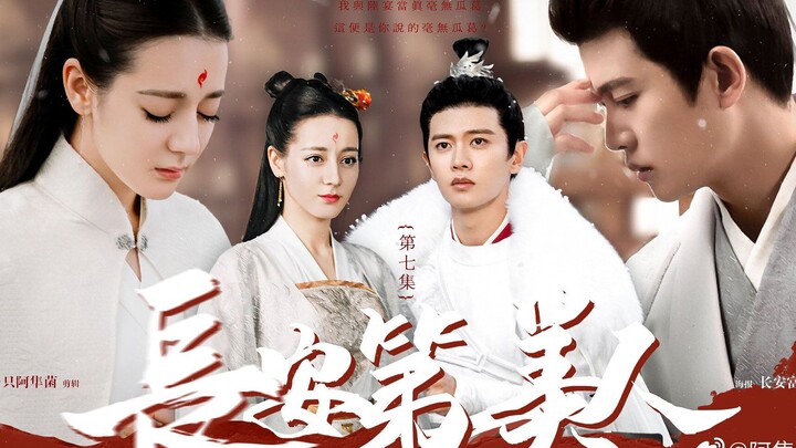 [Chang’an’s Most Beautiful Woman] Extended Version Episode 7 || Zhenzhen: A Man’s Heart Is as Myster