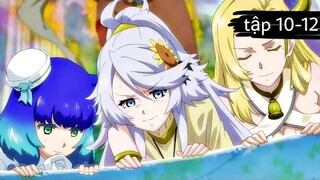 tóm tắt anime | Main thu phục thần thú chỉ với vài món ăn | kira_review all ( part 4 ) End