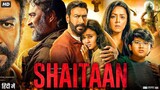 Shaitaan Full Movie | Ajay Devgn, R Madhavan, Jyotika Lasted Bollywood Action Hin