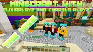 MINECRAFT | THE HIVE | WITH ELIXIR PLAYZ AND CHAR3LS PLAYZ