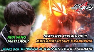 AKU SUKA GEATS TAPI MEMBUATKAN AKU RISAU JUGA😅|BAHAS EPISOD 2 KAMEN RIDER GEATS!!!#仮面ライダージーツ