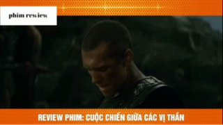 Tóm tắt phim Cuộc chiến giữa các vị thần phần 5 #phimreview