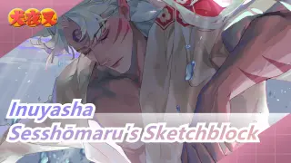 [Inuyasha] Sesshoumaru's Sketchblock