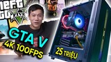 PC 25 Triệu chiến GTA V 4K 100FPS - Đỉnh!!!