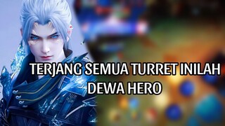 TERJANG SEMUA TURRET INILAH DEWA HERO