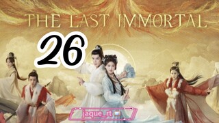 Title: The Last Immortal | Tagalog dubbed | Cdrama (episode 26)