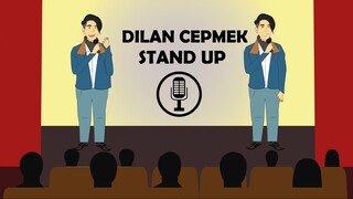 DILAN CEPMEK STAND UP - Animasi Sekolah Unuy Design