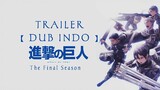 【DUB】ATTACK ON TITAN - Final Season Trailer Fandub | BAHASA INDONESIA