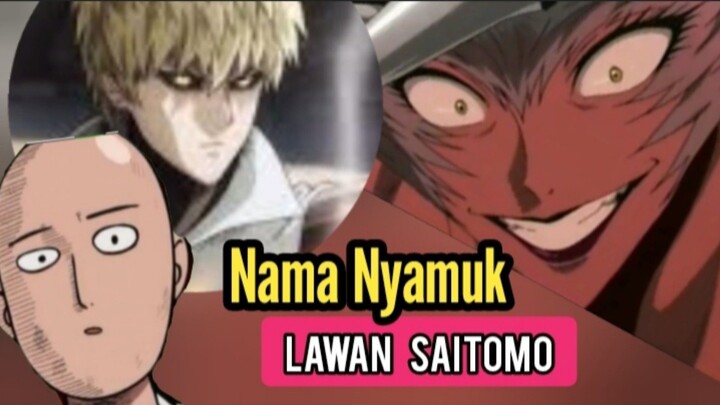 One PunchMan "NAMA NYAMUK LAWAN SAITOMO.