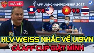 🔴Họp Báo Chung Kết U19 AFF Cup: HLV Lào Nói 1 Câu Về U19 Việt Nam, U19 Thái Khiến Cả ĐNA Giật Mình