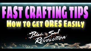 CRAFTING TIPS HOW TO GET ORES AND OTHER MATERIALS EASILY : BLADE AND SOUL REVOULUTION