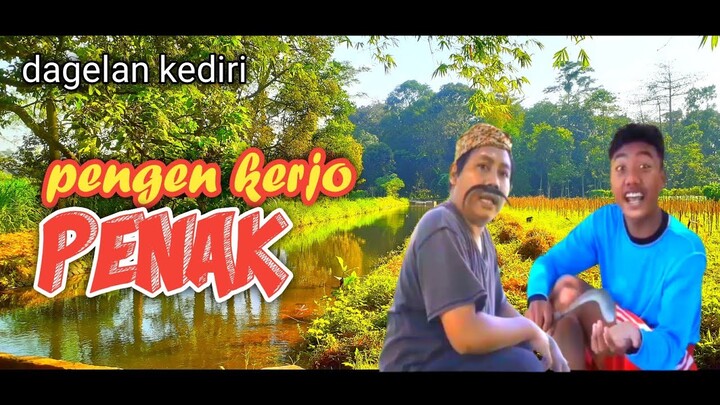 Pengen kerjo penak - cerita kehidupan - film pendek guyonan