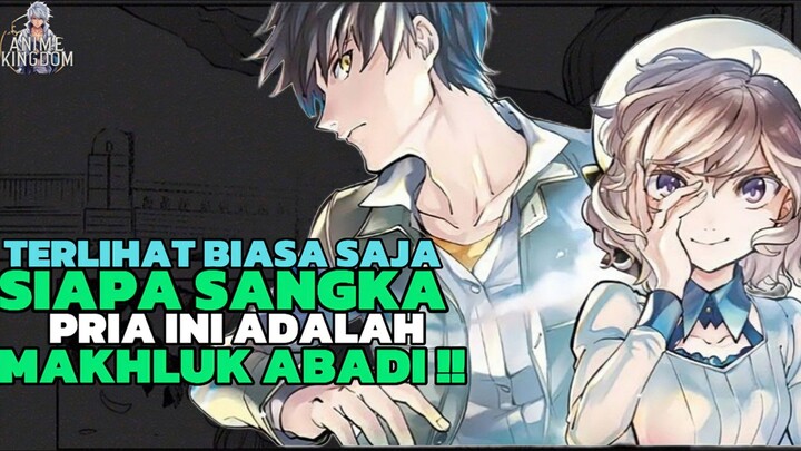 PRIA INI TERLIHAT BIASA-BIASA SAJA, NAMUN SIAPA SANGKA DIA ADALAH SEORANG MANUSIA ABADI‼️