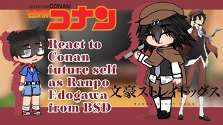 Detective Conan react to Conan future self as Ranpo Edogawa from Bungou Stray Dogs|DCxBSD AU|Gacha