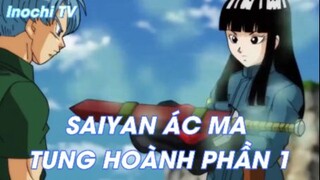 Saiyan ác ma tung hoành phần 1