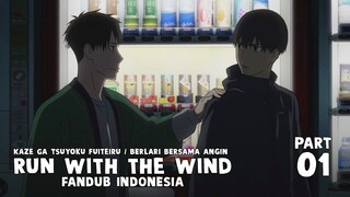 【 FDB.ID 】 Kaze ga Tsuyoku Fuiteiru / BERLARI BERSAMA ANGIN Part 01 | Fandub Indonesia