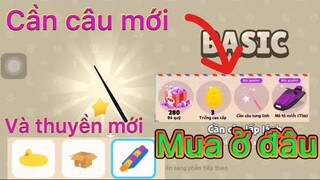 Play Together hướng dẫn mua thuyền và cần câu lấp lánh mới