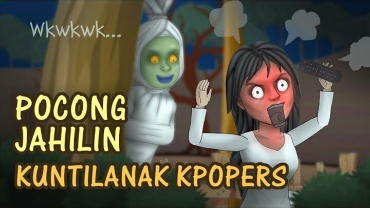 Pocong jahilin Kuntilanak Kpopers  #HORORKOMEDI Kartun Hantu lucu, Animasi Indon