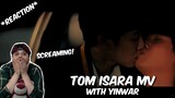 (YINWAR!!) ไม่ใช่ไม่รู้สึก - Tom Isara MV - REACTION