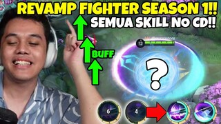 Hero FIGHTER Season 1 Akhirnya Di REVAMP!! Semua Skill Jadi No CD!! - Mobile Legends