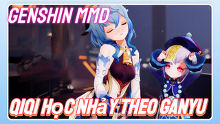 [Genshin, MMD] Qiqi Học Nhảy Theo Ganyu